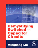 Demystifying switched-capacitor circuits / Mingliang Liu.
