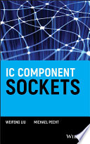 I C component sockets / Weifeng Liu, Michael G. Pecht.