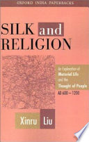 Silk and religion : an exploration of material life and the thought of people, AD 600-1200.