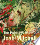 The paintings of Joan Mitchell /.