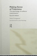 Making sense of television : the psychology of audience interpretation / Sonia Livingstone.