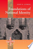 Foundations of national identity : from Catalonia to Europe.