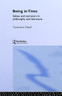 Being in time : selves and narrators in philosophy and literature / Genevieve Lloyd.