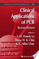 Clinical Applications of PCR edited by Y. M. Dennis Lo, Rossa W. K. Chiu, K. C. Allen Chan.