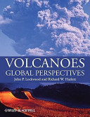 Volcanoes : global perspectives / John P. Lockwood and Richard W. Hazlett.