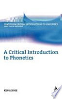 A critical introduction to phonetics / Ken Lodge.