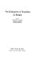 The education of teachers in Britain / edited by Donald E. Lomax.
