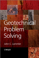 Geotechnical problem solving John C. Lommler.