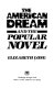 The American dream and the popular novel / Elizabeth Long.
