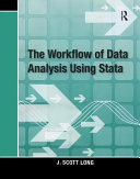 The workflow of data analysis using Stata / J. Scott Long.