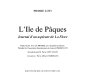 L'Ile de Pâques : journal d'un aspirant de la Flore / Pierre Loti ; préface de M. Yves La Prairie ; introduction de M. Pierre Loti-Viaud.