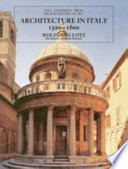 Architecture in Italy, 1500-1600 / Wolfgang Lotz ; introduction by Deborah Howard ; [translated by Mary Hottinger].