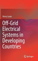 Off-grid electrical systems in developing countries / Henry Louie.