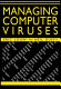Managing computer viruses / Eric Louw and Neil Duffy.