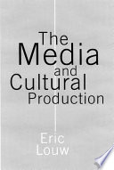 The media and cultural production.