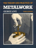 The theory and practice of metalwork.