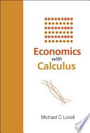 Economics with calculus / Michael C. Lovell.