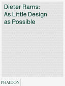Dieter Rams : as little design as possible / Sophie Lovell.