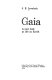 Gaia : a new look at life on earth / (by) J.E. Lovelock.