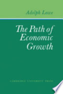 The path of economic growth / (by) Adolph Lowe ; assisted by Stanford Pulrang; with an appendix by Edward J. Nell.