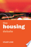 The housing debate / Stuart Lowe.