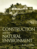 Construction and the natural environment / R. M. Lowton.