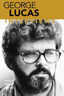 George Lucas : interviews / edited by Sally Kline.