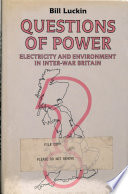 Questions of power : electricity and environment in inter-war Britain.
