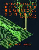 Fundamentals of computer numerical control / William W. Luggen.