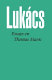 Essays on Thomas Mann / Georg Lukács ; translated from the German by Stanley Mitchell.