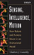 Sensing, intelligence motion : how robots and humans move in an unstructured world / Vladimir J. Lumelsky.