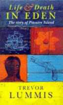 Life and death in Eden : Pitcairn Island and the Bounty mutineers / Trevor Lummis.