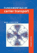 Fundamentals of carrier transport / Mark Lundstrom.