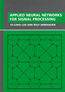 Applied neural networks for signal processing / Fa-Long Luo and Rolf Unbehauen.