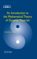 An introduction to the mathematical theory of dynamic materials / Konstantin A. Lurie.