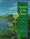 Scottish wild plants : their history, ecology and conservation / Philip Lusby and Jenny Wright ; photography by Sidney J. Clarke ; edited by Norma M. Gregory.