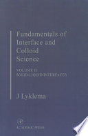 Fundamentals of interface and colloid science J. Lyklema with special contributions by A. de Keizer ... [et al.].