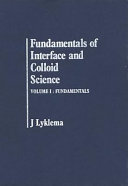Fundamentals of interface and colloid science J. Lyklema with special contributions by H. P. van Leeuwen ..., T. van Vliet ..., A.-M. Cazabat ....