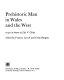 Prehistoric man in Wales and the West : essays in honour of Lily F. Chitty / edited by Frances Lynch and Colin Burgess.