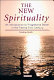 The new spirituality : an introduction to progressive belief in the twenty-first century / Gordon Lynch.