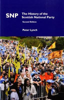 SNP : the history of the Scottish National Party / Peter Lynch.