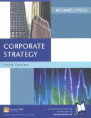 Corporate strategy / Richard Lynch.