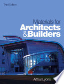 Materials for architects and builders / Arthur Lyons.