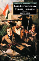 Post-revolutionary Europe, 1815-1856 / Martyn Lyons.