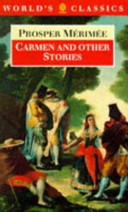 Carmen and other stories / Prosper Mérimée ; translated with an introduction and notes by Nicholas Jotcham.