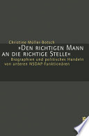 "Den richtigen Mann an die richtige Stelle" : Biographien und politisches Handeln von unteren NSDAP-Funktionären / Christine Müller-Botsch.