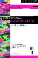 International law, rights and politics : developments in Eastern Europe and the CIS / Rein Müllerson.