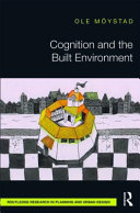 Cognition and the built environment / Ole M�oystad.