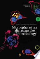 Microspheres and microcapsules in biotechnology : design, preparation, and applications / Guanghui Ma, Zhiguo Su.