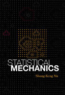 Statistical mechanics / Shang-Keng Ma ; translated by M.K. Fung.